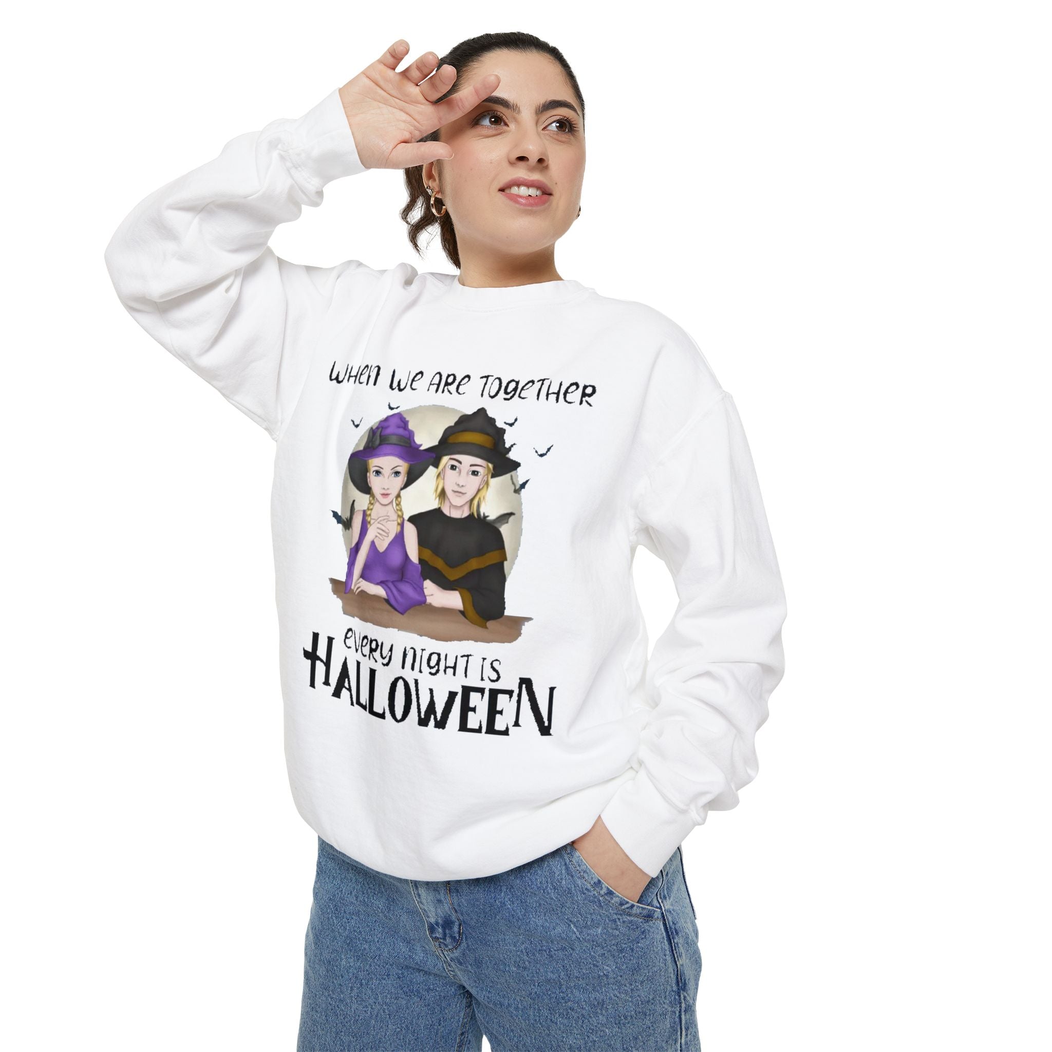 When we are Together Every Night is Halloween | Unisex Garment-Dyed Sweatshirt